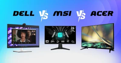 Dell vs MSI vs Acer Monitors